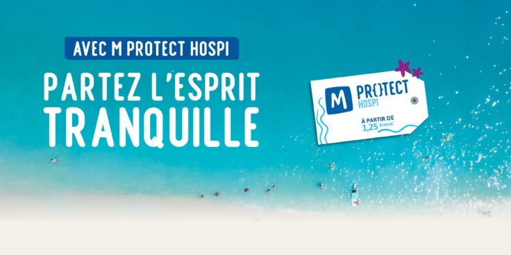 Partez en vacances l’esprit tranquille avec M Protect Hospi