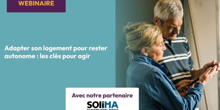 Webinaire « Adapter son logement pour rester autonome : les clés pour agir »