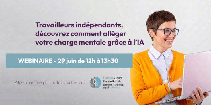 Webinaire « Travailleurs indépendants : découvrez comment alléger votre charge mentale grâce à l&rsquo;IA »